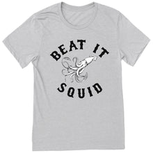 Load image into Gallery viewer, Beat It Squid T-Shirt
