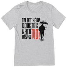 Load image into Gallery viewer, Dodging Rain Drops T-Shirt