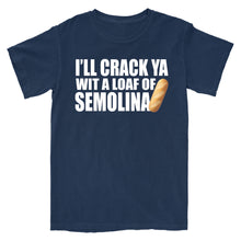 Load image into Gallery viewer, Crack Ya Wit A Loaf Of Semolina T-Shirt