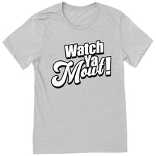 Load image into Gallery viewer, Watch Ya Mowt