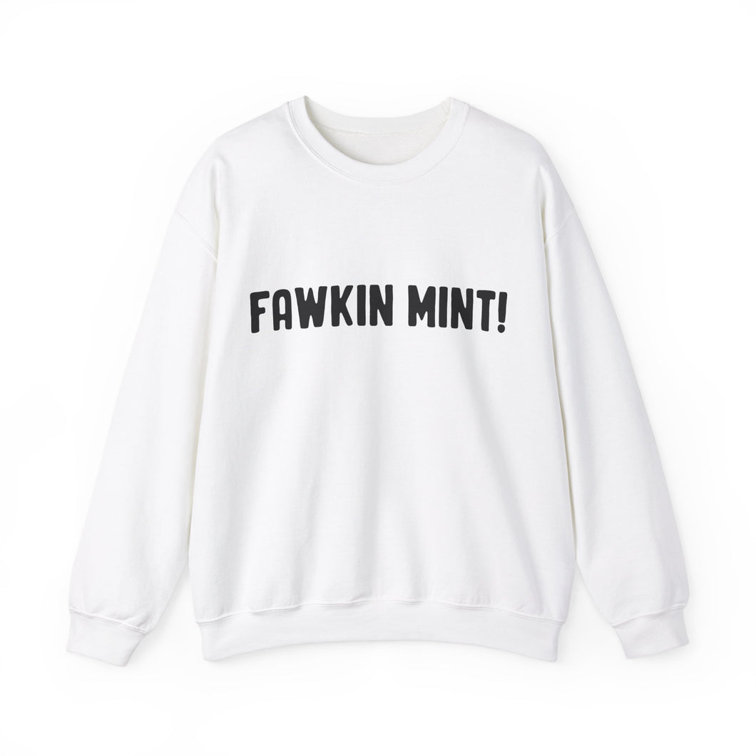 Fawkin Mint! Large Font Unisex Heavy Blend™ Crewneck Sweatshirt