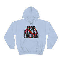 Load image into Gallery viewer, Stop Being A Civilian! Black Text Hoodie

