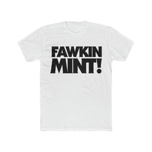 Load image into Gallery viewer, Fawkin Mint! Large Block Letter Cotton Crew Tee
