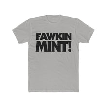 Load image into Gallery viewer, Fawkin Mint! Large Block Letter Cotton Crew Tee
