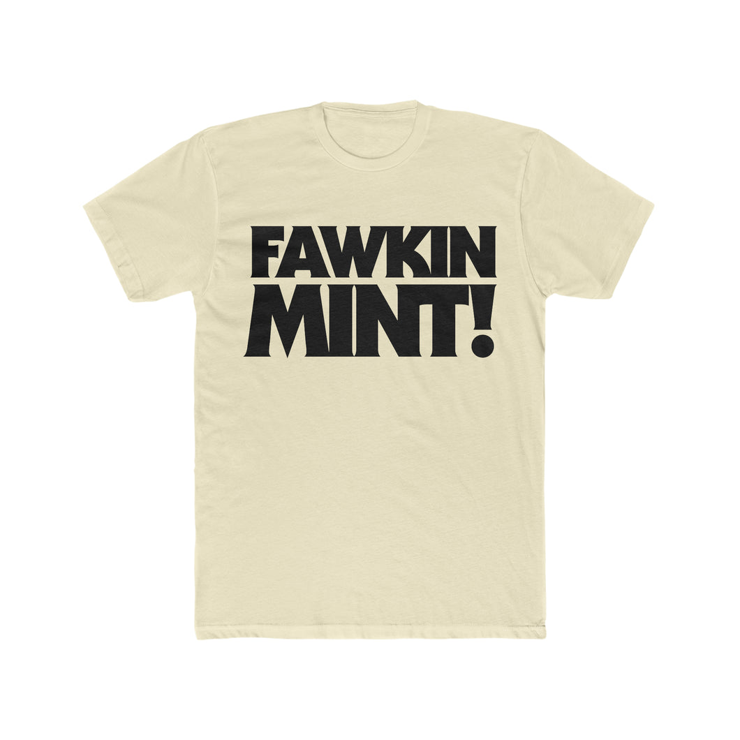 Fawkin Mint! Large Block Letter Cotton Crew Tee