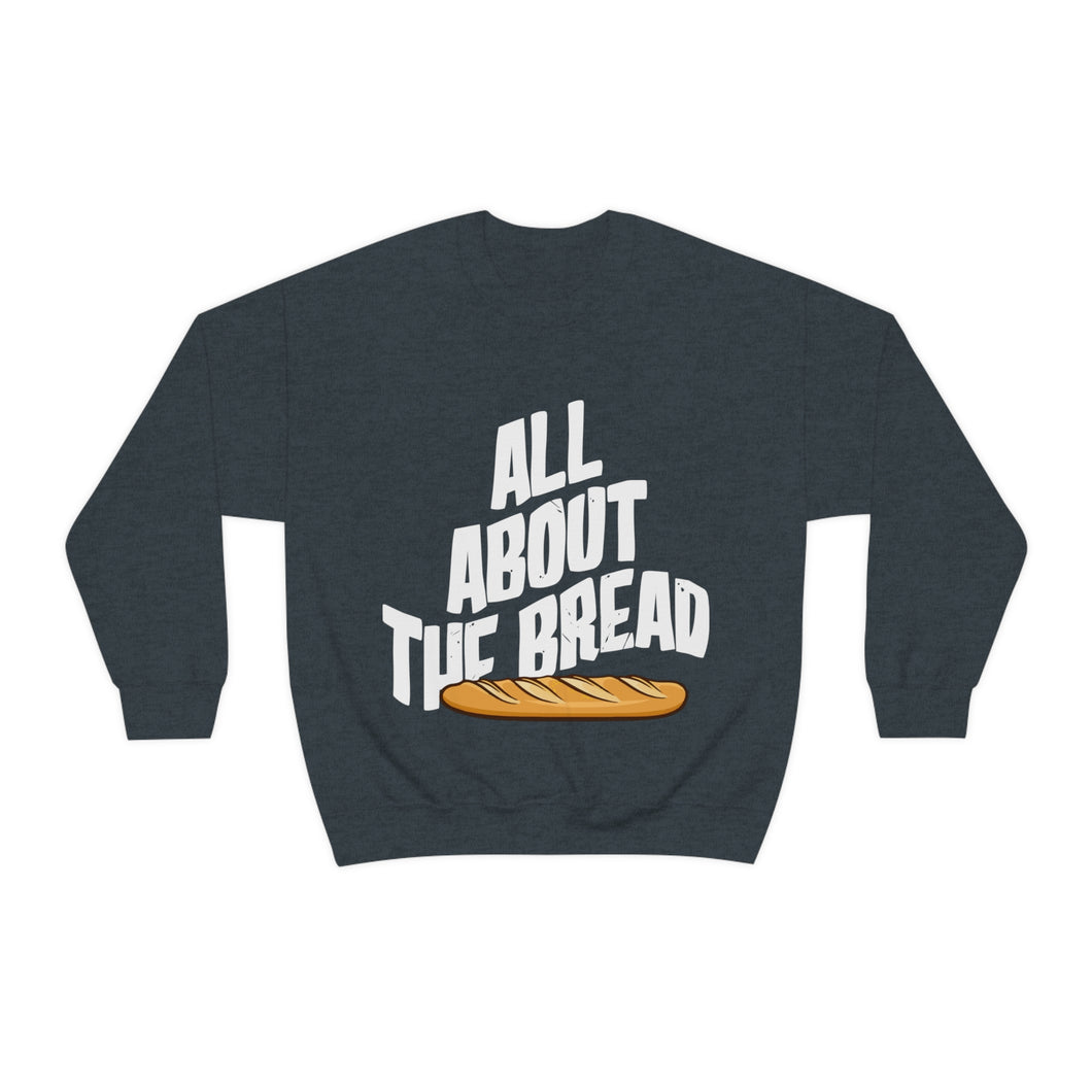 All About The Bread! Graphic Unisex Heavy Blend™ Crewneck Sweatshirt