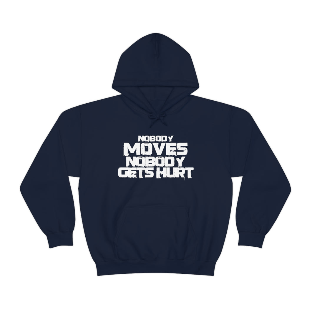 Nobody Moves, Nobody Gets Hurt! Western Font Heavy Blend™ Hoodie Sweater