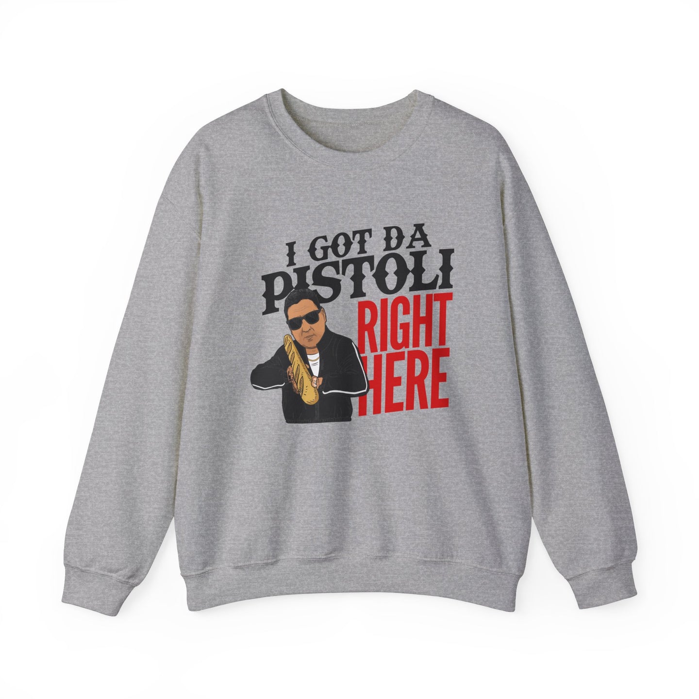 I Got Da Pistoli Right Here! Italian Pow Font White Unisex Heavy Blend™ Crewneck Sweatshirt