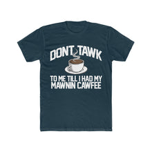 Load image into Gallery viewer, Don&#39;t Tawk To Me! Black Cotton Crew Tee
