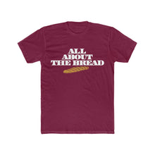 Load image into Gallery viewer, All About The Bread! Block Font Cotton Crew Tee
