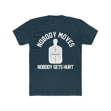 Load image into Gallery viewer, Nobody Moves, Nobody Gets Hurt! Bullseye Edition Cotton Crew Graphic Tee

