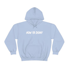 Load image into Gallery viewer, How Ya Doin! Simple Line Font Unisex Heavy Blend™ Hoodie Sweater
