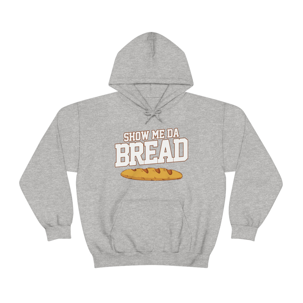Show Me Da Bread! Block Font White Unisex Heavy Blend™ Hoodie Sweater