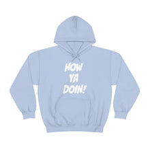 Load image into Gallery viewer, How Ya Doin! Simple Font Unisex Heavy Blend™ Hoodie Sweater
