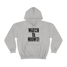 Load image into Gallery viewer, Watch Ya Mowt! Unisex Heavy Blend™ Hoodie Sweater
