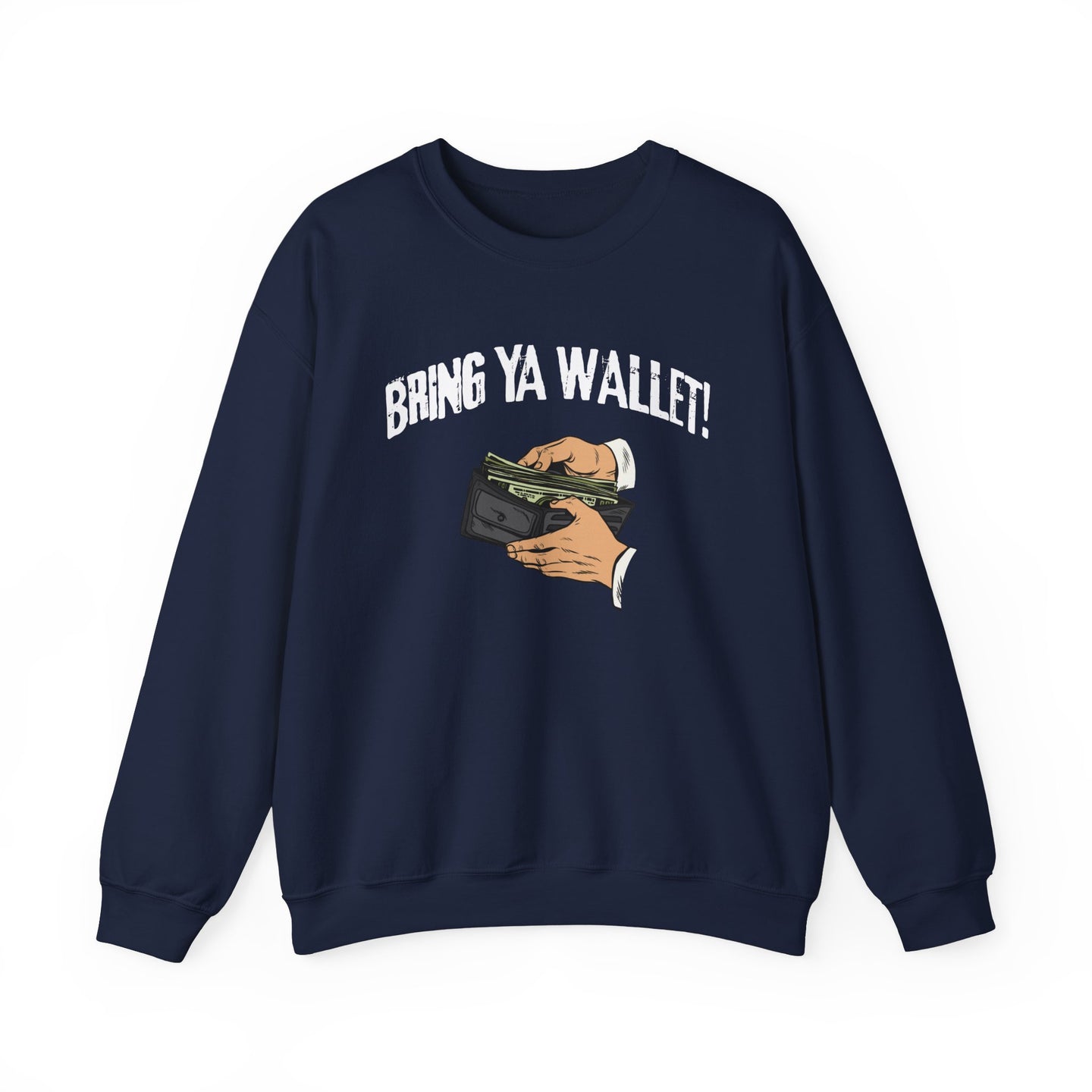 Bring Ya Wallet! Heavy Blend™ Crewneck Sweatshirt