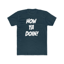 Load image into Gallery viewer, How Ya Doin! Simple Font Black Cotton Crew Tee
