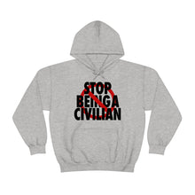 Load image into Gallery viewer, Stop Being A Civilian! Black Text Hoodie
