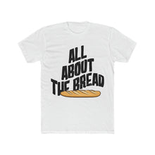 Load image into Gallery viewer, All About The Bread! Graphic Cotton Crew Tee
