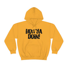 Load image into Gallery viewer, How Ya Doin! Marker Font White Unisex Heavy Blend™ Hooded Sweatshirt

