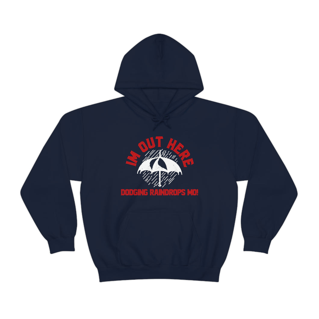 I'm Out Here Dodging Rain Drops Mo! Umbrella Edition Unisex Heavy Blend™ Hoodie Sweater