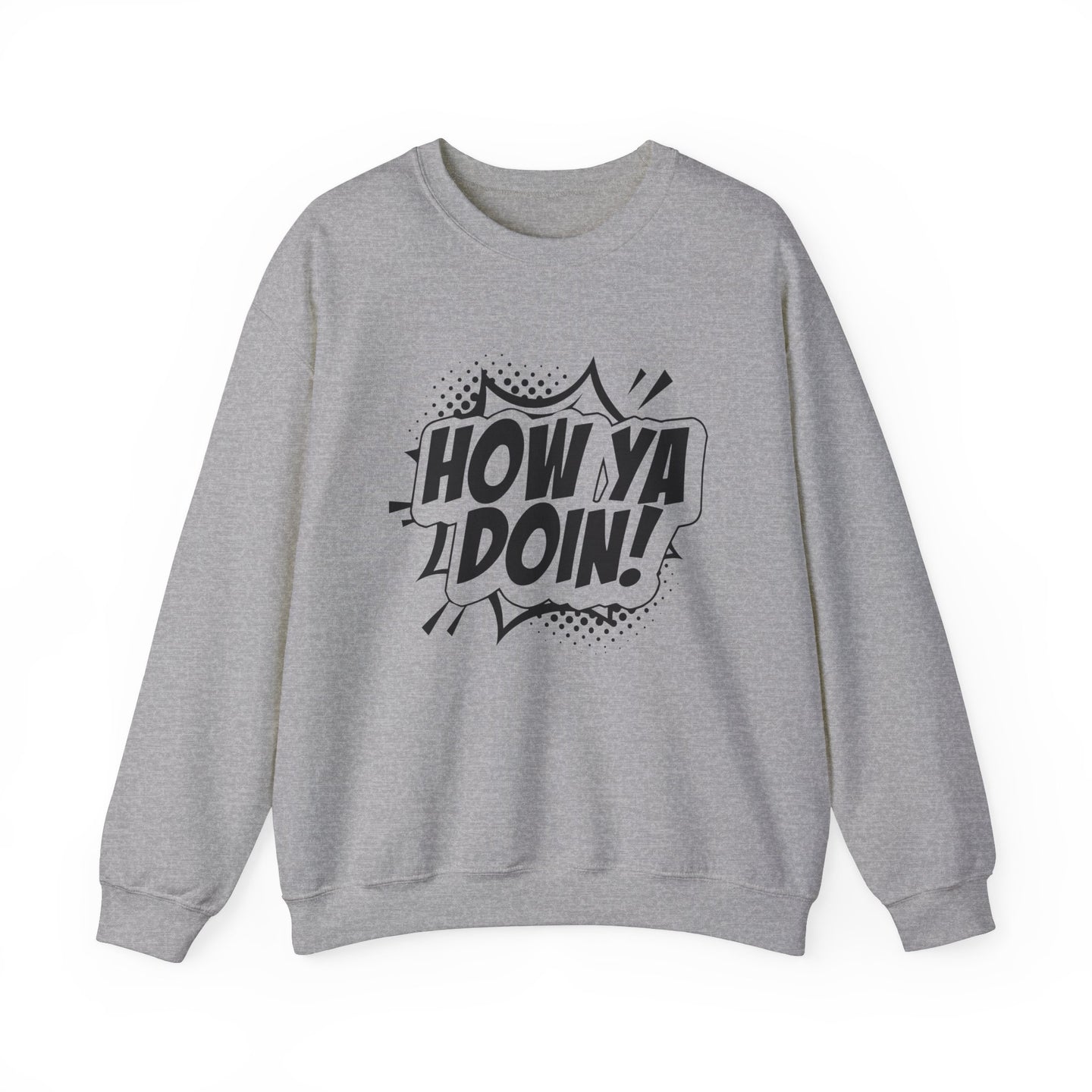 How Ya Doin! Pow Font White Unisex Heavy Blend™ Crewneck Sweatshirt
