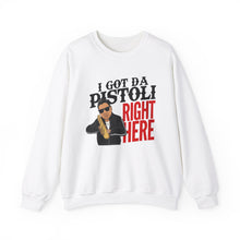 Load image into Gallery viewer, I Got Da Pistoli Right Here! Italian Pow Font White Unisex Heavy Blend™ Crewneck Sweatshirt
