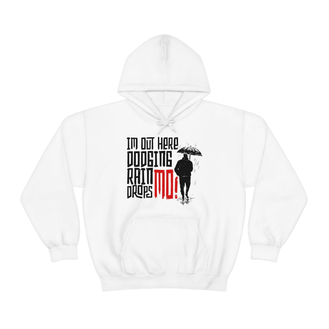 I'm Out Here Dodging Raindrops Mo! Unisex Heavy Blend™ Hoodie Sweater