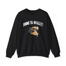 Load image into Gallery viewer, Bring Ya Wallet! Heavy Blend™ Crewneck Sweatshirt
