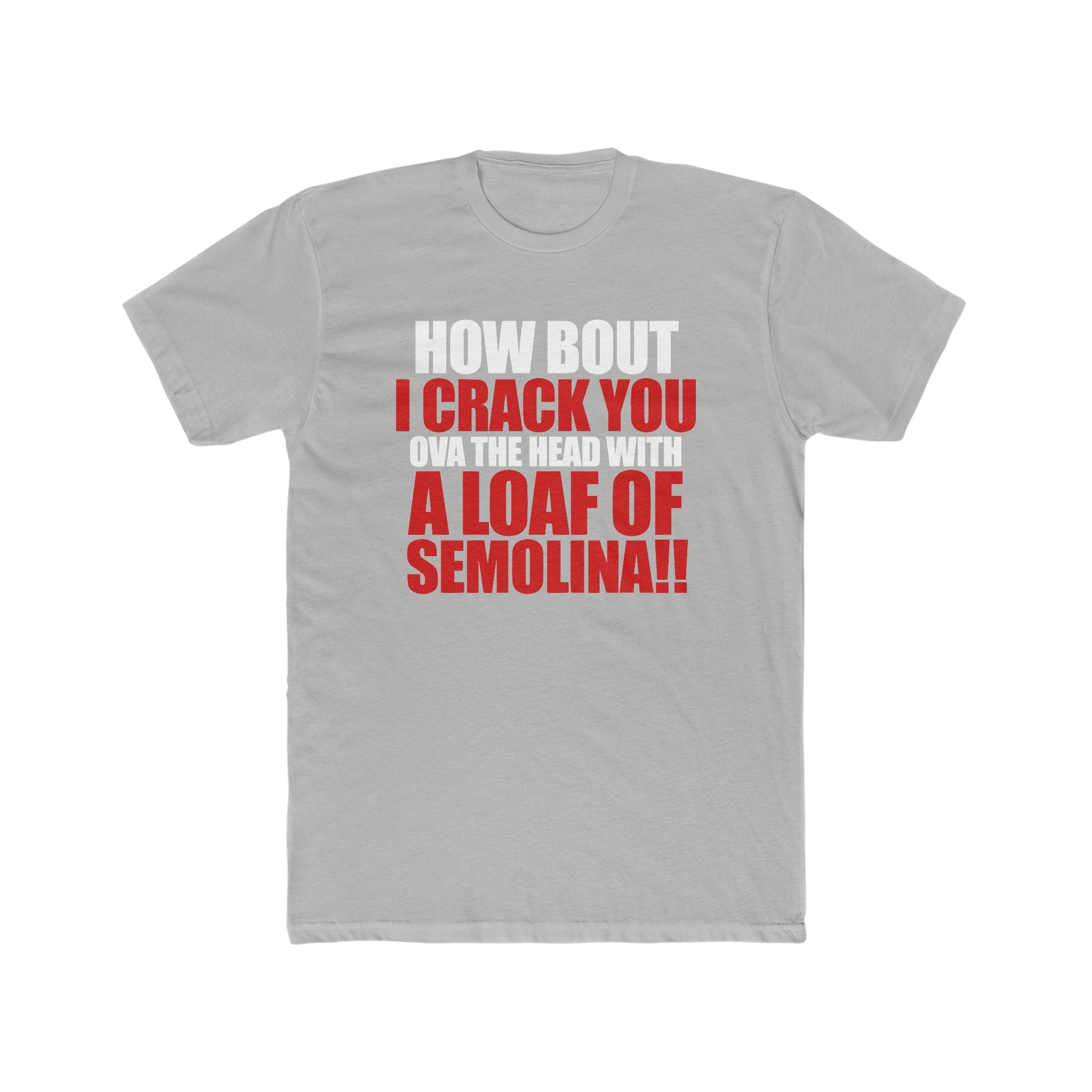 How Bout I Crack Ya Ova The Head! White Font! Cotton Crew Tee – Lil Mo  Mozzarella