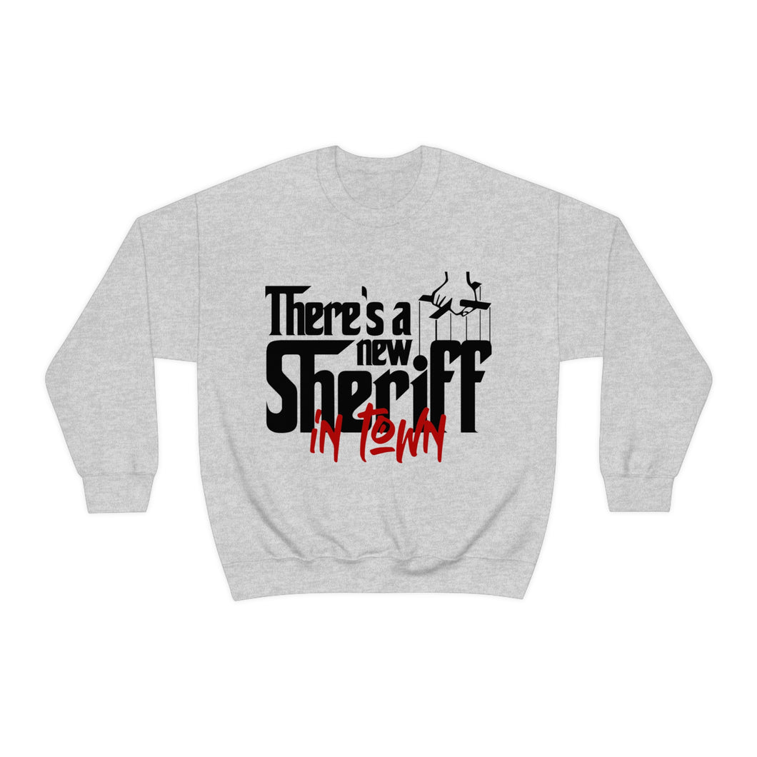 There's A New Sheriff In Town! Unisex Heavy Blend™ Crewneck Sweatshirt