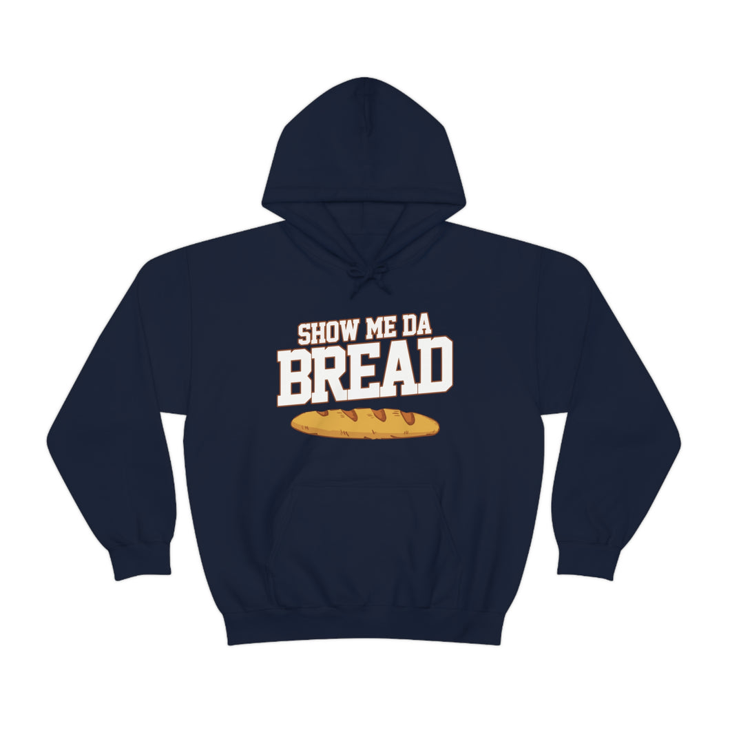 Show Me Da Bread! Block Font Unisex Heavy Blend™ Hoodie Sweater
