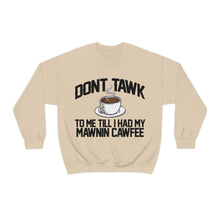 Load image into Gallery viewer, Don&#39;t Tawk To Me! White Heavy Blend™ Crewneck Sweatshirt
