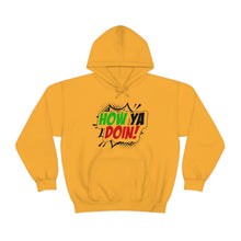 Load image into Gallery viewer, How Ya Doin! Italian Pow Font White Unisex Heavy Blend™ Hoodie Sweater
