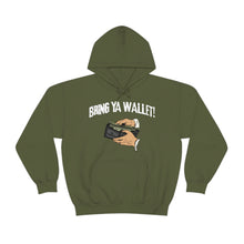 Load image into Gallery viewer, Bring Ya Wallet! Hoodie Sweater
