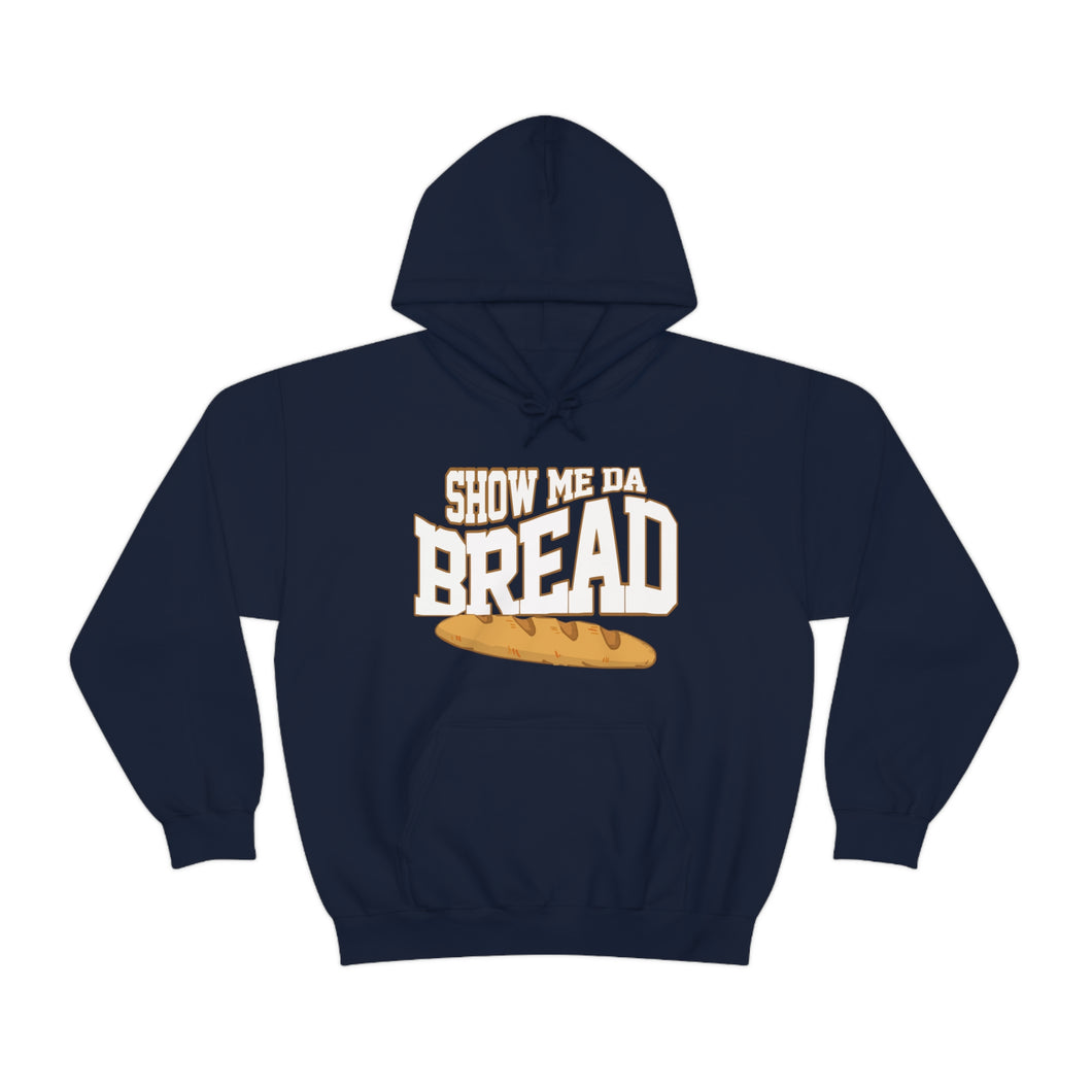 Show Me Da Bread! Wavy Font Unisex Heavy Blend™ Hoodie Sweater