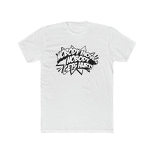 Load image into Gallery viewer, Nobody Moves, Nobody Gets Hurt! Black Pow Style Font Cotton Crew Tee
