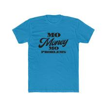 Load image into Gallery viewer, Mo Money Mo Problems! Cotton Crew Tee
