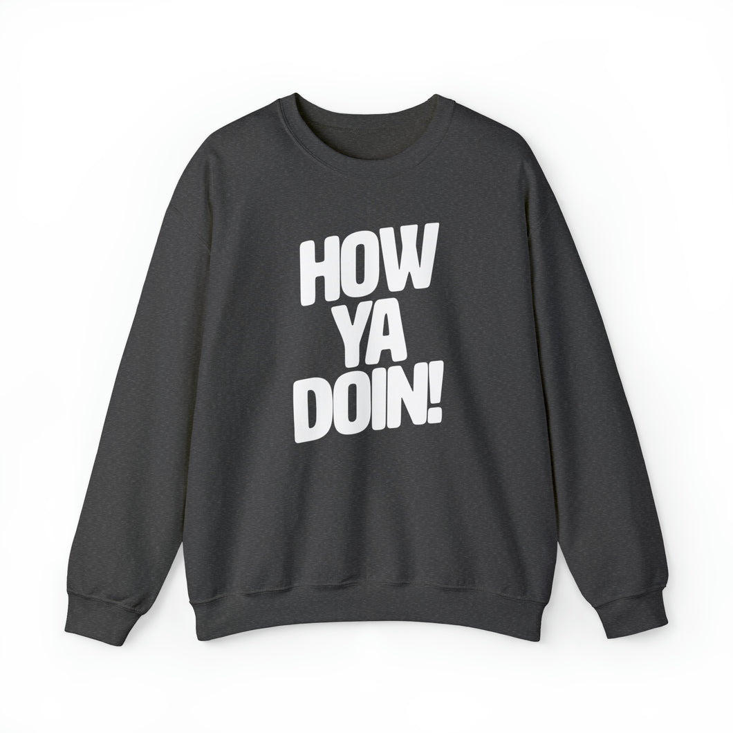 How Ya Doin! Classic Font Unisex Heavy Blend™ Crewneck Sweatshirt