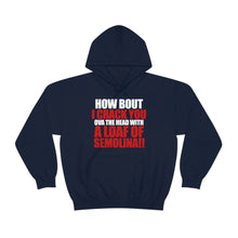 Load image into Gallery viewer, How Bout I Crack You Ova The Head! Hoodie Sweater

