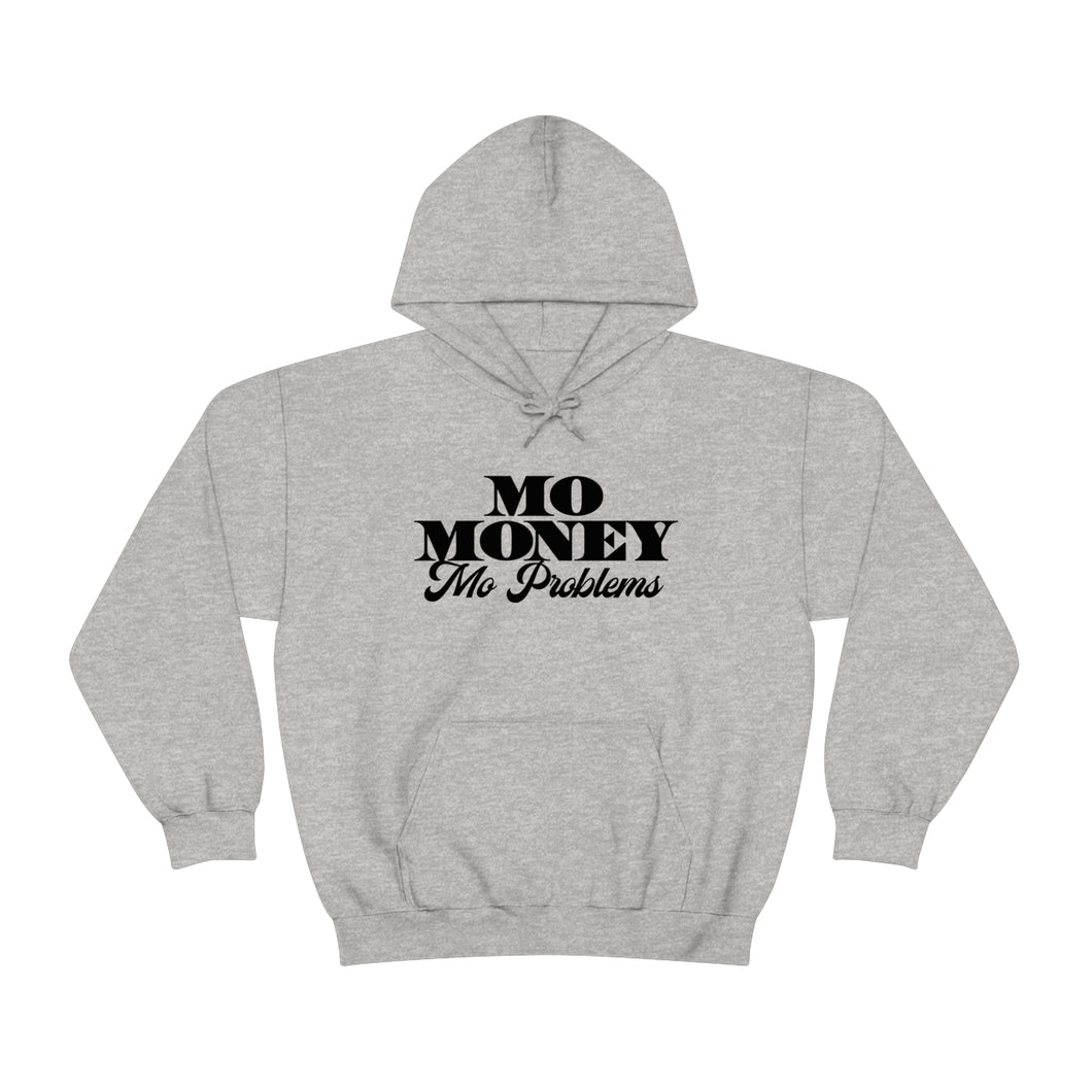 Mo Money Mo Problems! Unisex Heavy Blend™ Hoodie Sweater