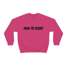 Load image into Gallery viewer, How Ya Doin! Simple Line Font White Unisex Heavy Blend™ Crewneck Sweatshirt
