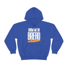 Load image into Gallery viewer, Show Me Da Bread! Curved Font Unisex Heavy Blend™ Hoodie Sweater
