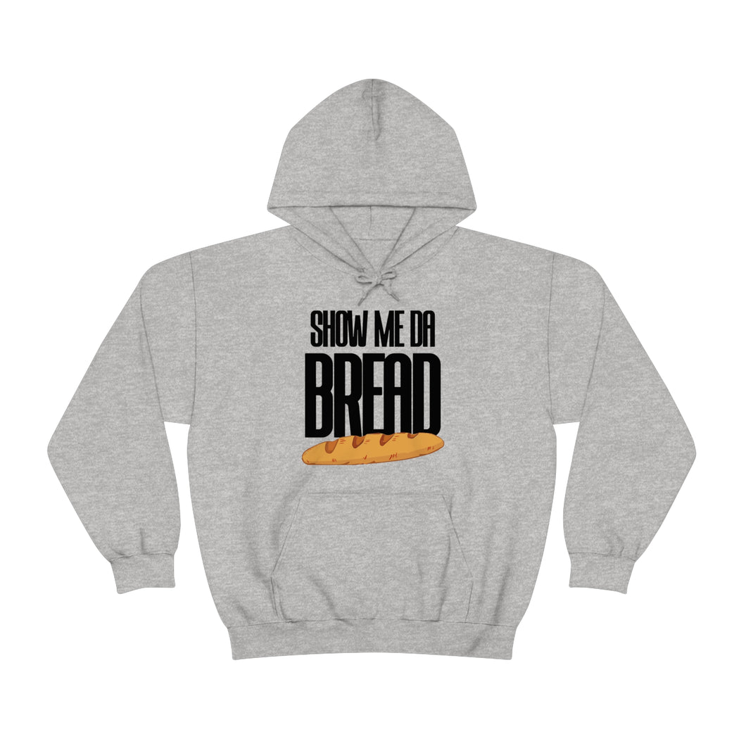 Show Me Da Bread! Curved Font White Unisex Heavy Blend™ Hoodie Sweater
