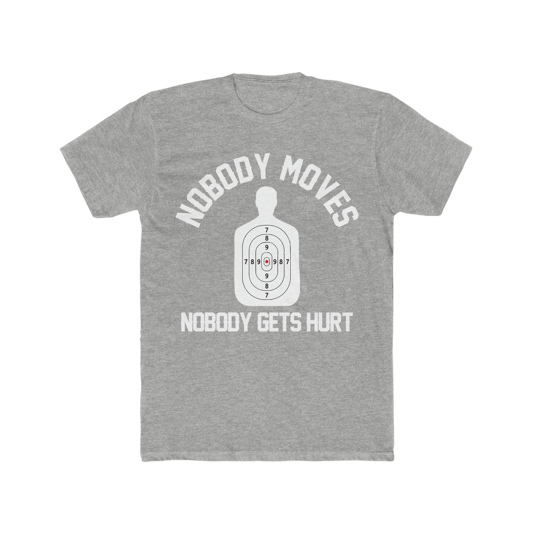 Nobody Moves, Nobody Gets Hurt! Bullseye Edition Cotton Crew Graphic Tee