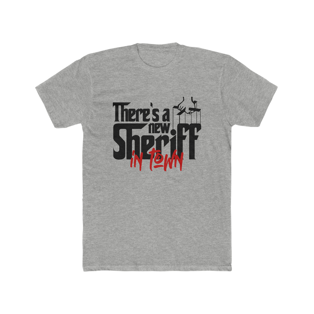 There's A New Sheriff In Town! Cotton Crew Tee