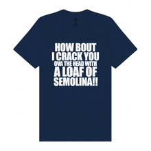 Load image into Gallery viewer, Loaf of Semolina T-Shirt

