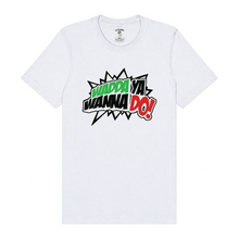 Load image into Gallery viewer, Wadda Ya Wanna Do - Italian Version Tee
