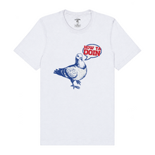 Load image into Gallery viewer, How Ya Doin' Pigeon Tee
