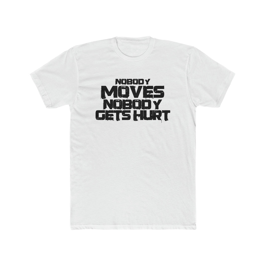 Nobody Moves, Nobody Gets Hurt! Black Western Style Font Cotton Crew Tee
